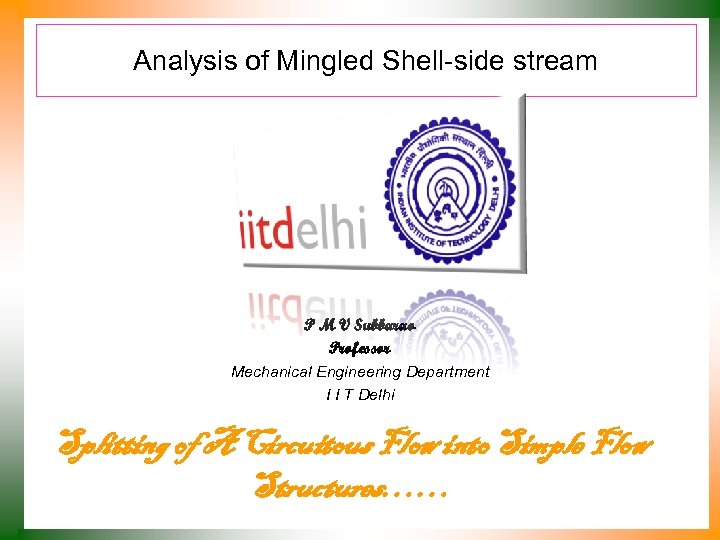 Analysis of Mingled Shell-side stream P M V Subbarao Professor Mechanical Engineering Department I