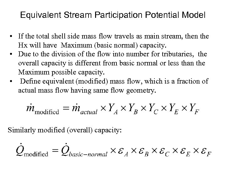 Equivalent Stream Participation Potential Model • If the total shell side mass flow travels