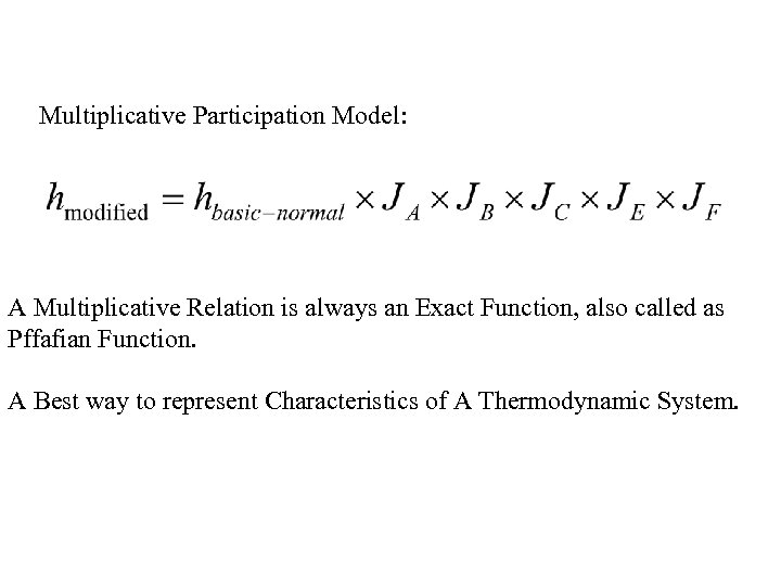 Multiplicative Participation Model: A Multiplicative Relation is always an Exact Function, also called as