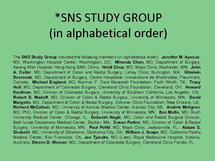 *SNS STUDY GROUP (in alphabetical order) The SNS Study Group included the following members