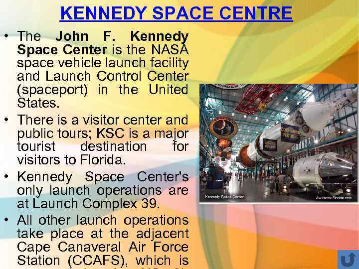 KENNEDY SPACE CENTRE • The John F. Kennedy Space Center is the NASA space