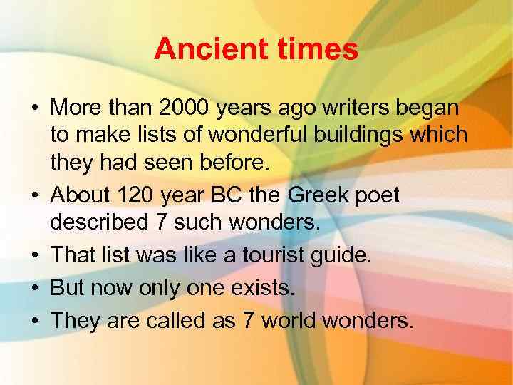 Ancient times • More than 2000 years ago writers began to make lists of