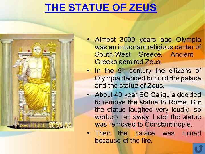 THE STATUE OF ZEUS • Almost 3000 years ago Olympia was an important religious