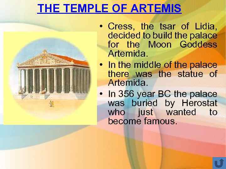 THE TEMPLE OF ARTEMIS • Cress, the tsar of Lidia, decided to build the