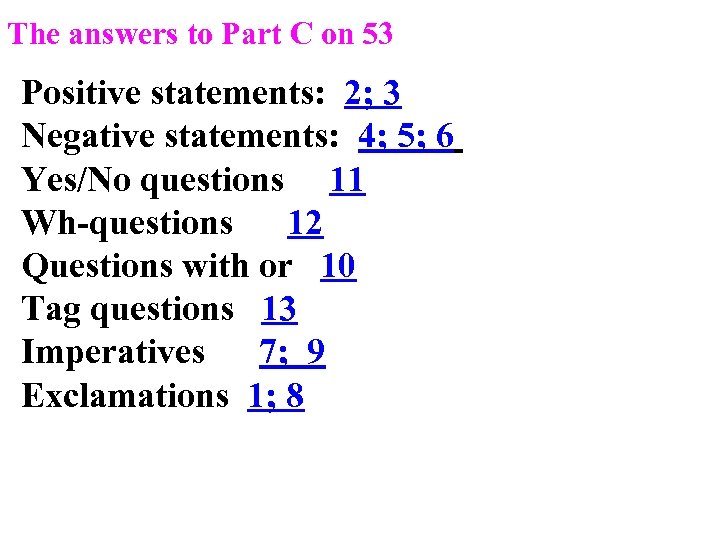 The answers to Part C on 53 Positive statements: 2; 3 Negative statements: 4;