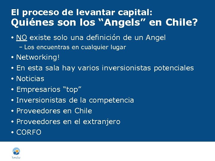 El proceso de levantar capital: Quiénes son los “Angels” en Chile? NO existe solo