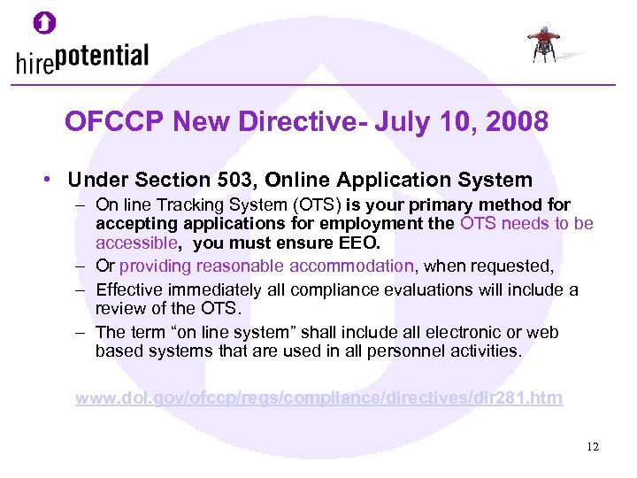 OFCCP New Directive- July 10, 2008 • Under Section 503, Online Application System –