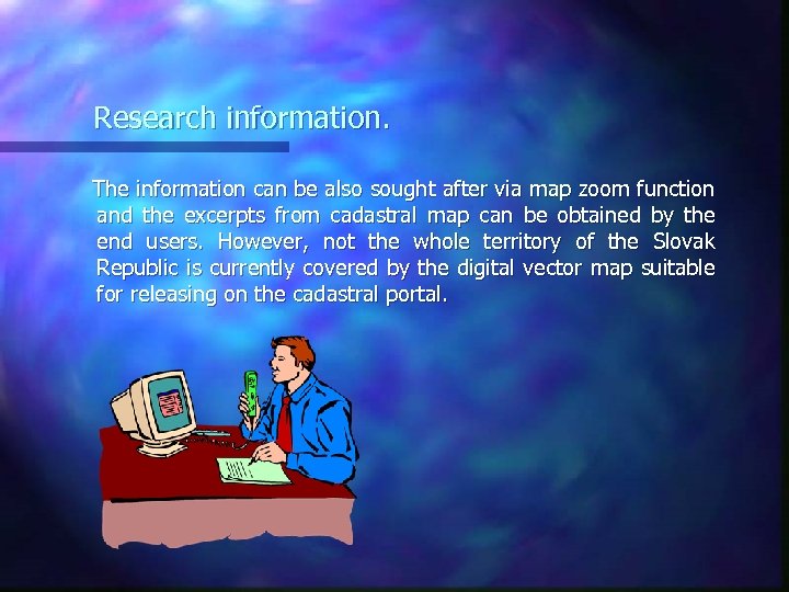 Research information. The information can be also sought after via map zoom function and