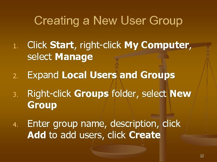 Creating a New User Group 1. 2. 3. 4. Click Start, right-click My Computer,