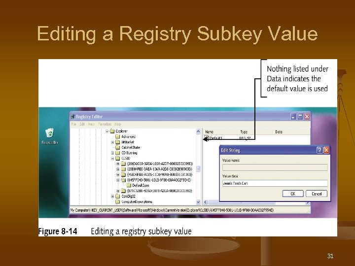 Editing a Registry Subkey Value 31 