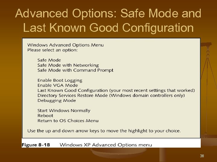 Advanced Options: Safe Mode and Last Known Good Configuration 38 