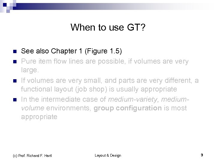 When to use GT? n n See also Chapter 1 (Figure 1. 5) Pure