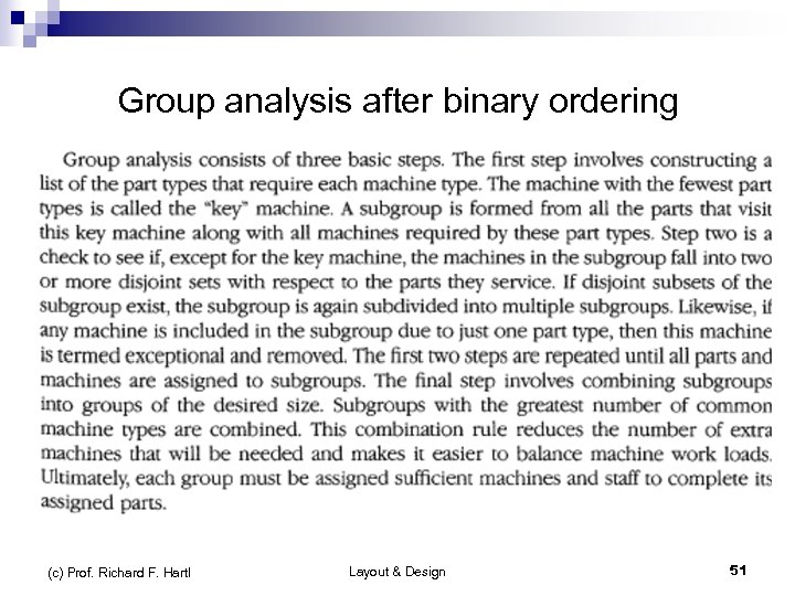 Group analysis after binary ordering (c) Prof. Richard F. Hartl Layout & Design 51