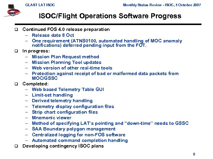 GLAST LAT ISOC Monthly Status Review - ISOC, 5 October 2007 ISOC/Flight Operations Software
