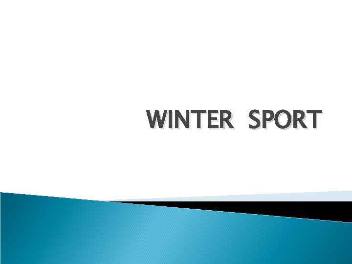 WINTER SPORT 