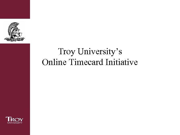Troy University’s Online Timecard Initiative 