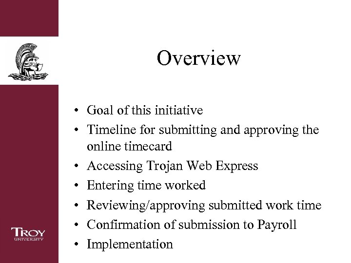Overview • Goal of this initiative • Timeline for submitting and approving the online