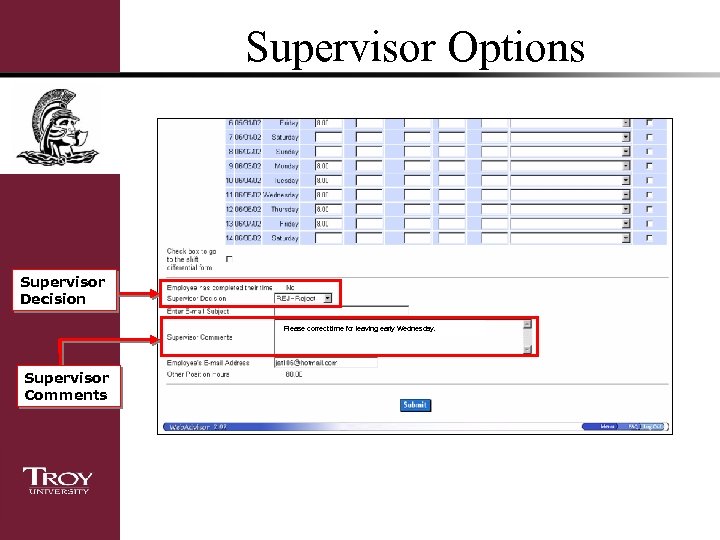 Supervisor Options Supervisor Decision Please correct time for leaving early Wednesday. Supervisor Comments 
