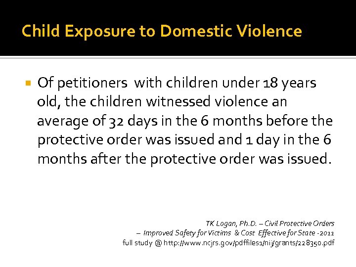 Child Exposure to Domestic Violence Of petitioners with children under 18 years old, the