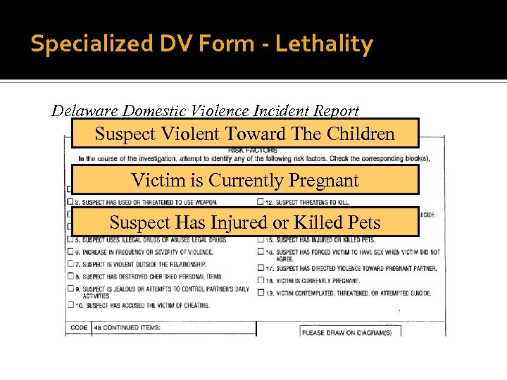 Specialized DV Form - Lethality Delaware Domestic Violence Incident Report Suspect Violent Toward The