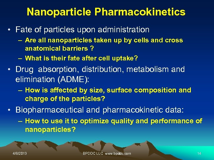 Nanoparticle Pharmacokinetics • Fate of particles upon administration – Are all nanoparticles taken up