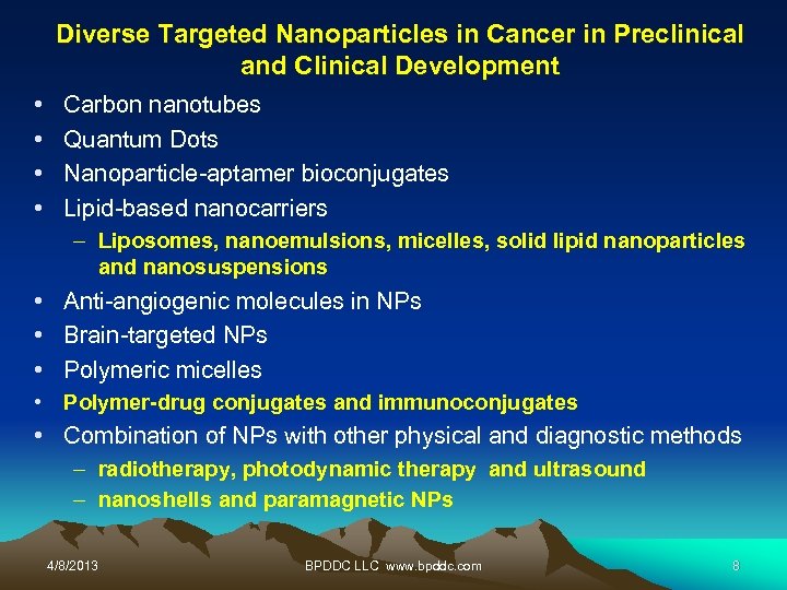 Diverse Targeted Nanoparticles in Cancer in Preclinical and Clinical Development • • Carbon nanotubes