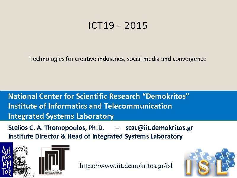 ICT 19 - 2015 Technologies for creative industries, social media and convergence National Center