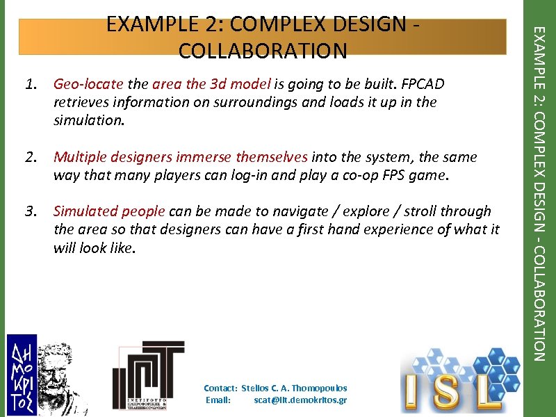 1. Geo-locate the area the 3 d model is going to be built. FPCAD