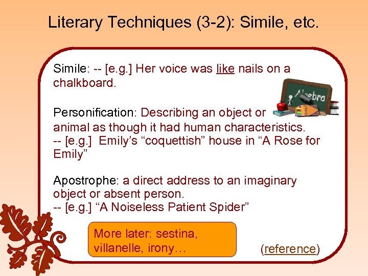 Literary Techniques (3 -2): Simile, etc. Simile: -- [e. g. ] Her voice was