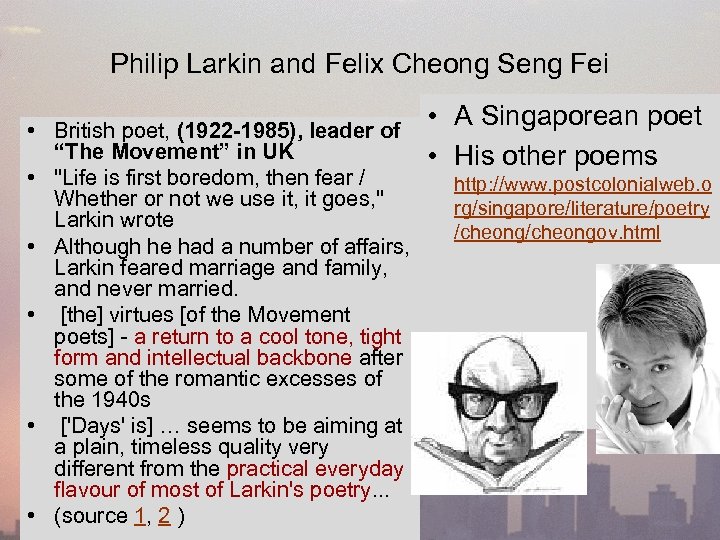 Philip Larkin and Felix Cheong Seng Fei • British poet, (1922 -1985), leader of