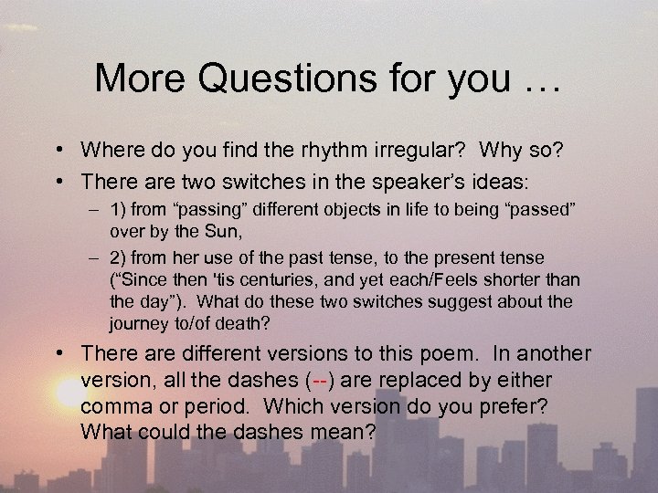 More Questions for you … • Where do you find the rhythm irregular? Why