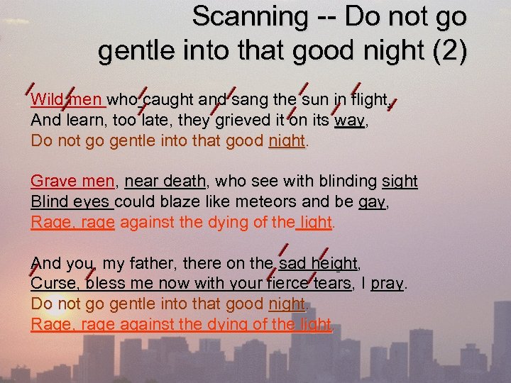 Scanning -- Do not go gentle into that good night (2) Wild men who