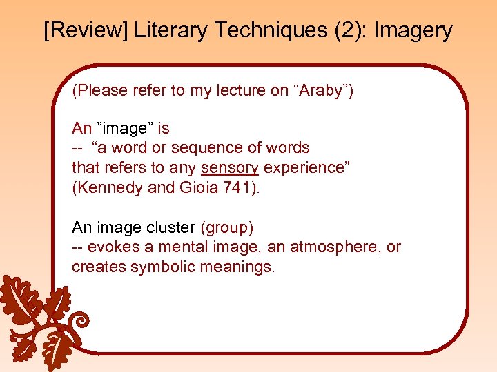 [Review] Literary Techniques (2): Imagery (Please refer to my lecture on “Araby”) An ”image”