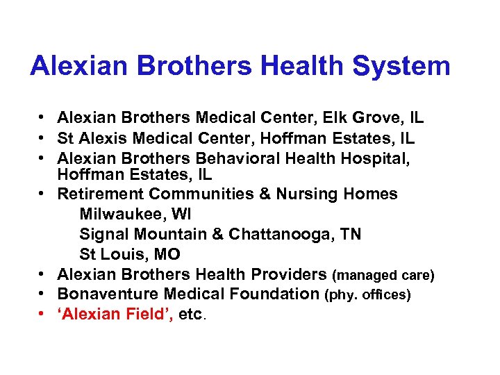 Alexian Brothers Health System • Alexian Brothers Medical Center, Elk Grove, IL • St