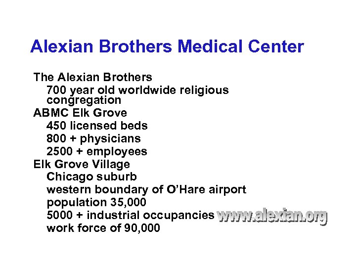 Alexian Brothers Medical Center The Alexian Brothers 700 year old worldwide religious congregation ABMC