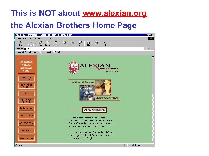 This is NOT about www. alexian. org the Alexian Brothers Home Page 