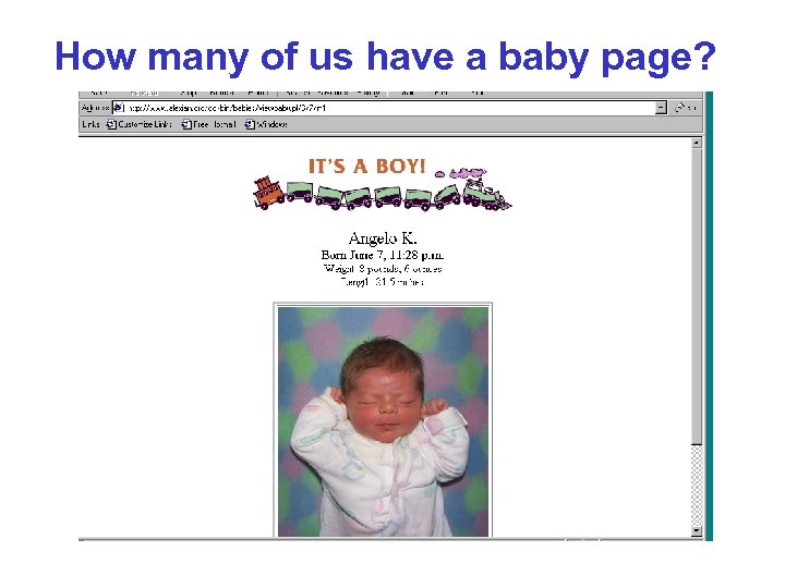 How many of us have a baby page? 