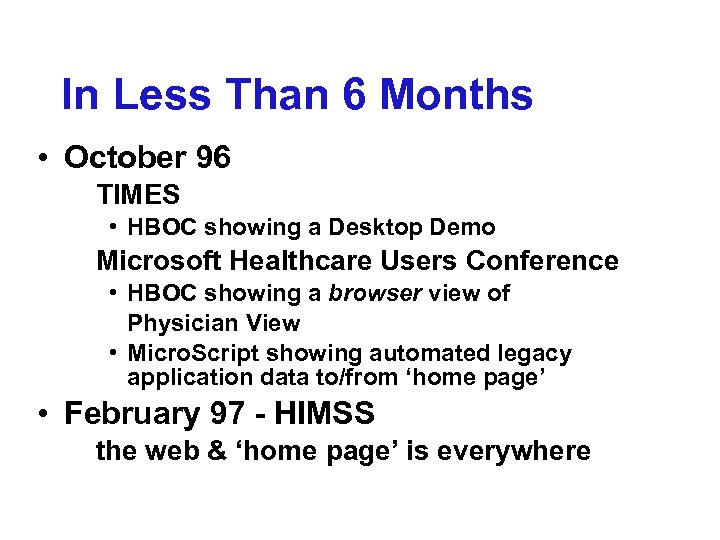 In Less Than 6 Months • October 96 TIMES • HBOC showing a Desktop