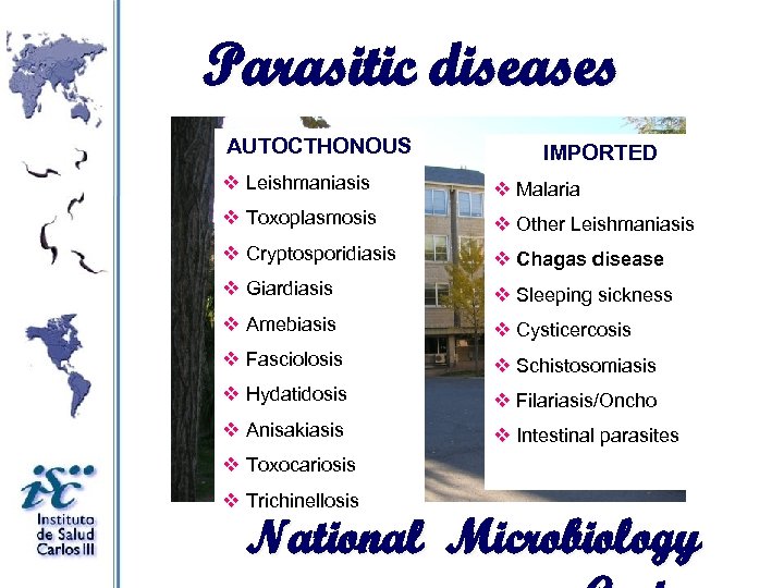 Parasitic diseases AUTOCTHONOUS IMPORTED v Leishmaniasis v Malaria v Toxoplasmosis v Other Leishmaniasis v
