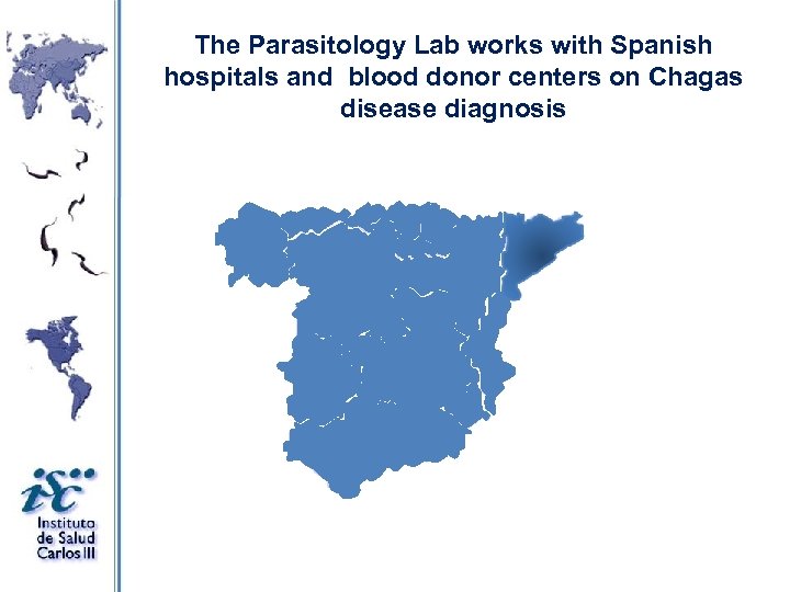 The Parasitology Lab works with Spanish hospitals and blood donor centers on Chagas disease