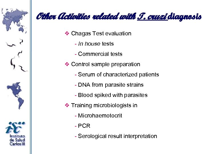 Other Activities related with T. cruzi diagnosis v Chagas Test evaluation - In house