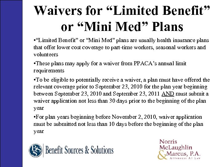 Waivers for “Limited Benefit” or “Mini Med” Plans • “Limited Benefit” or “Mini Med”