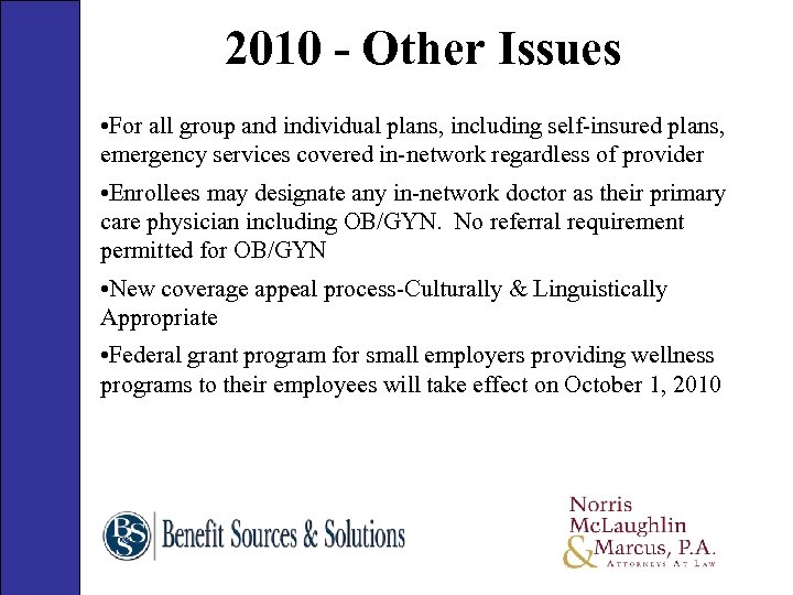2010 - Other Issues • For all group and individual plans, including self-insured plans,