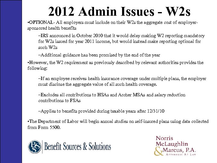 2012 Admin Issues - W 2 s • OPTIONAL- All employers must include on