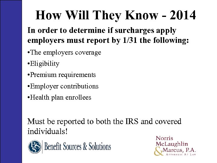 How Will They Know - 2014 In order to determine if surcharges apply employers