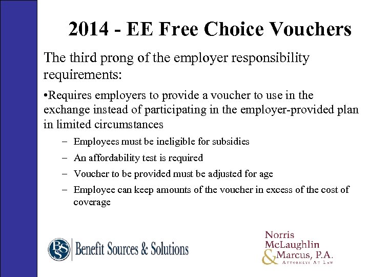 2014 - EE Free Choice Vouchers The third prong of the employer responsibility requirements: