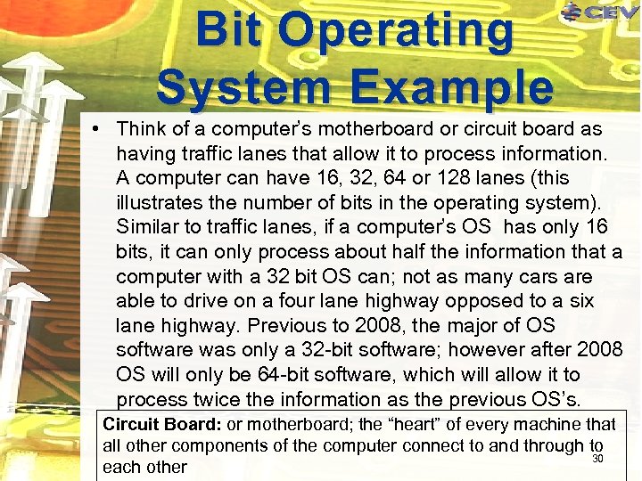 Bit Operating System Example • Think of a computer’s motherboard or circuit board as