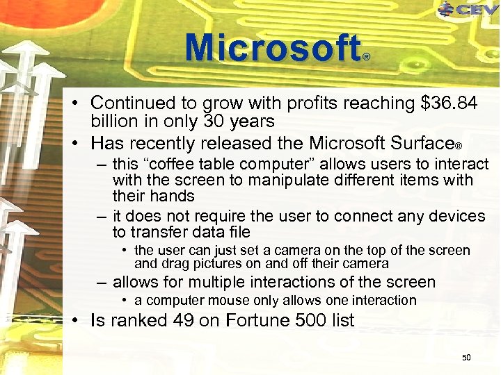 Microsoft ® • Continued to grow with profits reaching $36. 84 billion in only