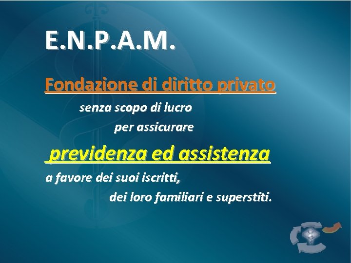 E. N. P. A. M. Fondazione di diritto privato senza scopo di lucro per