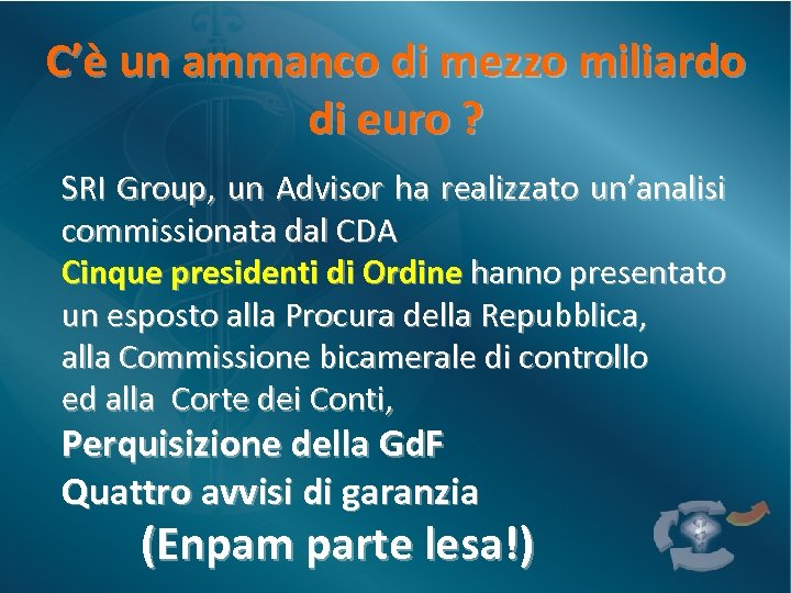 C’è un ammanco di mezzo miliardo di euro ? SRI Group, un Advisor ha